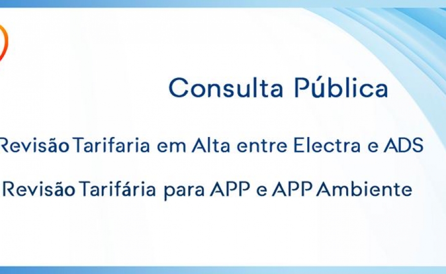 Revisão Tarifária para AAP-Ambiente e Electra - Até 6 de Setembro