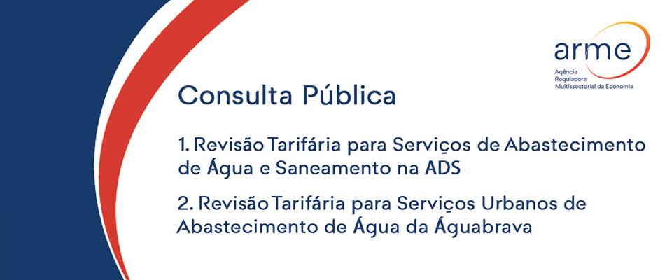 Revisão Tarifária para AGUABRAVA e ADS - Envio de contribuições até 13 de setembro de 2019 para: 'consulta-revisaotarifaria@arme.cv'